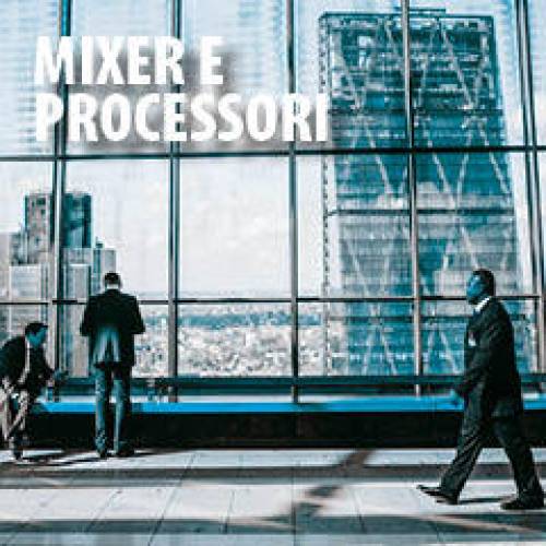 Mixers and Processor